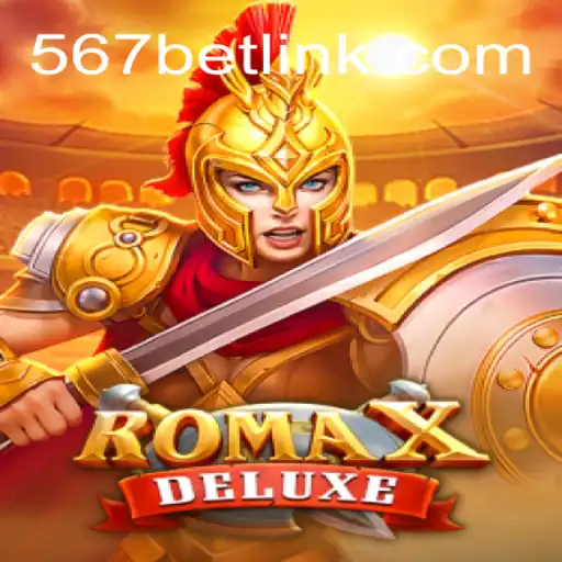 Discover the Exciting World of RomaXDeluxe at 567bet