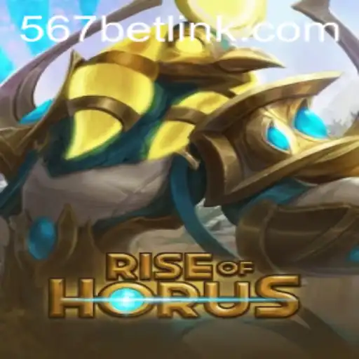 RiseofHorus: An Exciting Adventure with 567bet